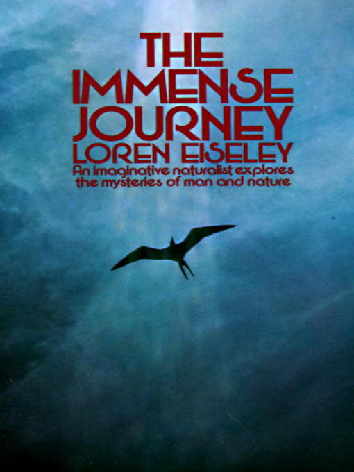Title details for The Immense Journey by Loren Eiseley - Wait list